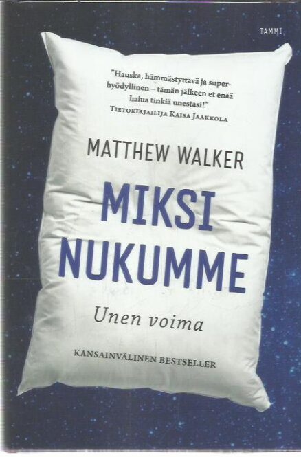 Miksi nukumme - Unen voima