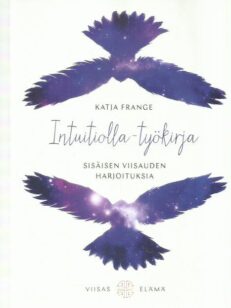 Intuitiolla-työkirja - Sisäisen viisauden harjoituksia