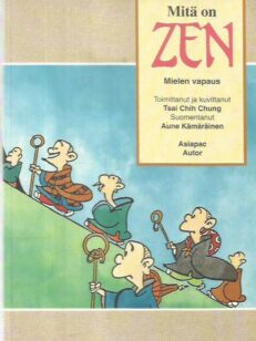 Mitä on Zen - mielen vapaus - Asiapac Comic Series