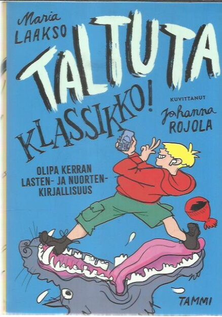 Taltuta klassikko - Olipa kerran lasten- ja nuortenkirjallisuus