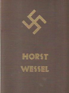 Horst Wessel - Eräs saksalainen kohtalo