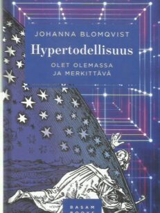 Hypertodellisuus - Olet olemassa ja merkittävä