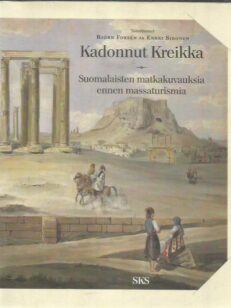 Kadonnut Kreikka - Suomalaisten matkakuvauksia ennen massaturismia