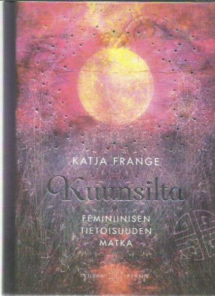 Kuunsilta - Feminiinisen tietoisuuden matka