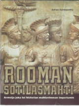 Rooman sotilasmahti – Armeija joka loi historian mahtavimman imperiumin