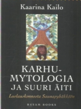 Karhumytologia ja suuri äiti – Luolauskonnosta Saunapyhäkköön