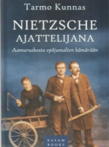 Nietzsche ajattelijana – Aamuruskosta epäjumalten hämärään