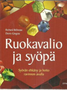 Ruokavalio ja syöpä - Syöväen ehkäisy ja hoito ravinnon avulla