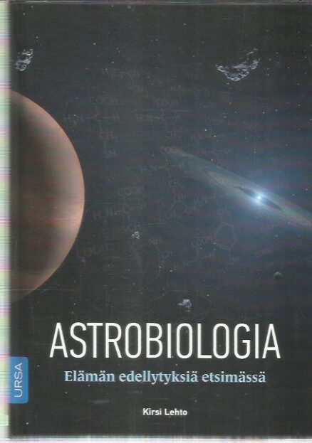 Astrobiologia - Elämän edellytyksiä etsimässä