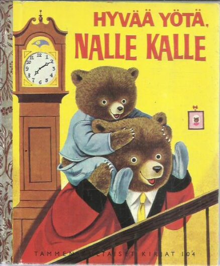 Hyvää yötä, Nalle Kalle (Tammen kultaiset kirjat 104)