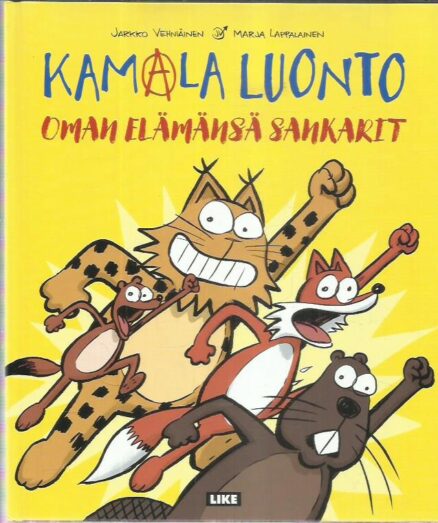 Kamala luonto - Oman elämänsä sankarit