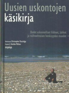 Uusien uskontojen käsikirja - Uudet uskonnolliset liikkeet, lahkot ja vaihtoehtoisen henkisyyden muodot