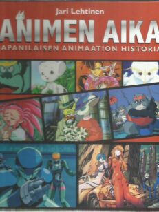 Animen aika - Japanilaisen animaation historia