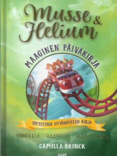 Musse & Helium - Maaginen päiväkirja - Täytettävä hyvänmielen kirja