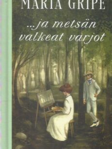 ja metsän valkeat varjot