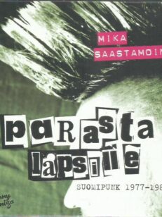 Parasta lapsille - Suomipunk 1977-1984