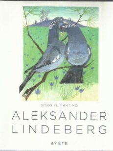 Aleksander Lindeberg - Mestarillinen ja monialainen kuvataiteilija