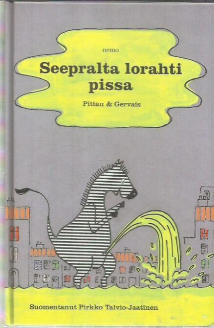 Seepralta lorahti pissa