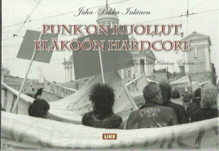 Punk on kuollut, eläköön hardcore