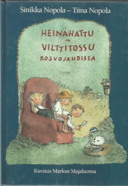 Heinähattu ja Vilttirossu rosvojahdissa [tekijän omiste]