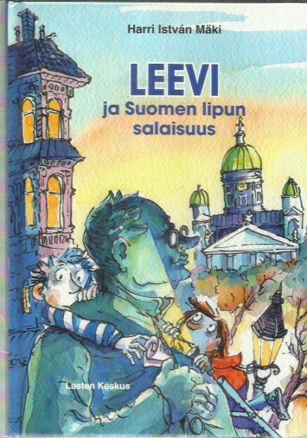 Leevi ja Suomen lipun salaisuus [tekijän omiste]