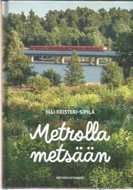 Metrolla metsään