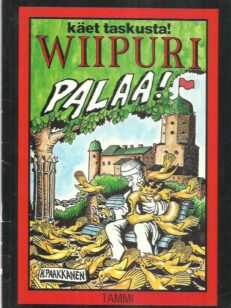 Käet taskusta! Wiipuri palaa!