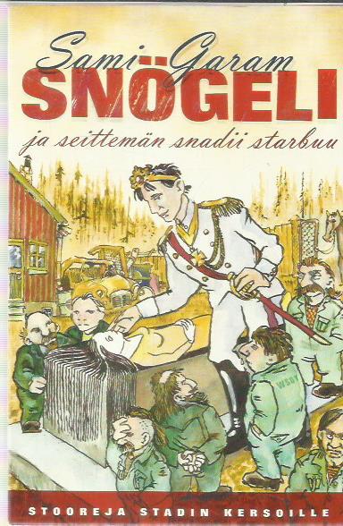 Snögeli ja seittemän snadii starbuu - Stooreja Stadin kersoille