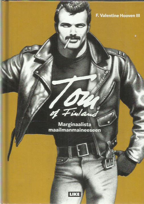 Tom of Finland - Marginaalista maailmanmaineeseen
