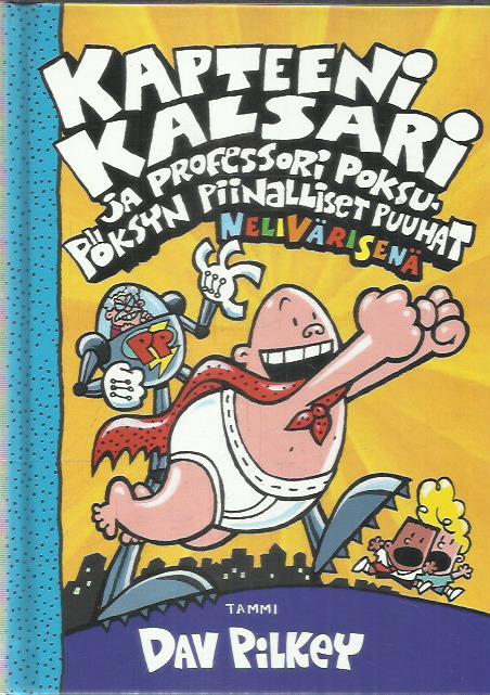 Kapteeni Kalsari ja professori Poksu-Pöksyn piinalliset puuhat nelivärisenä