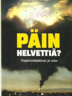Päin helvettiä? Ympäristöahdistus ja toivo