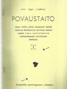Povaustaito - Opas niille, jotka haluavat tietää tulevan kohtalonsa korttien, kahvisakan t.m.s. luotettavien tulevaisuuden osviittojen mukaan.