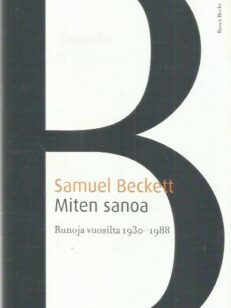 Miten sanoa - Runoja vuosilta 1930-1988
