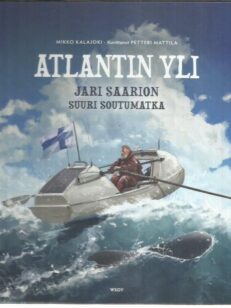 Atlantin yli - Jari Saarion suuri soutumatka