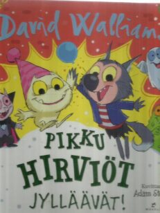 Pikku hirviöt jylläävät!
