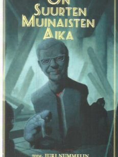 On suurten muinaisten aika
