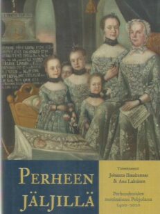 Perheen jäljillä - Perhesuhteiden moninaisuus Pohjolassa 1400-2020