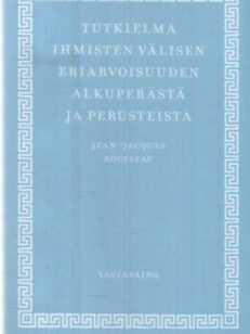 Tutkielma ihmisten välisen eriarvoisuuden alkuperästä ja perusteista