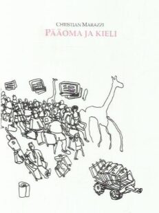 Pääoma ja kieli - Uudesta taloudesta sotatalouteen
