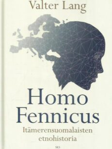 Homo Fennicus - Itämerensuomalaisten etnohistoria