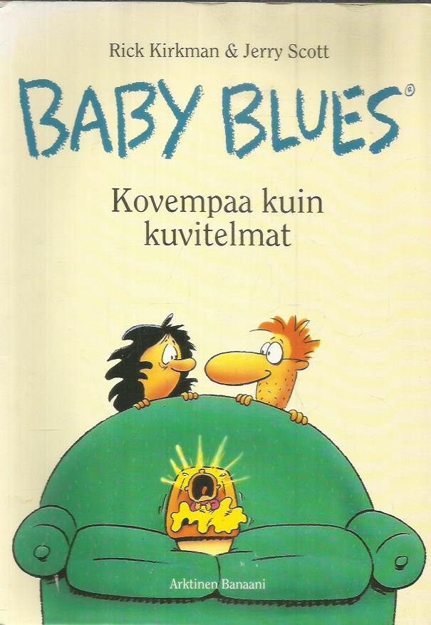 Baby Blues - Kovempaa kuin kuvitelmat