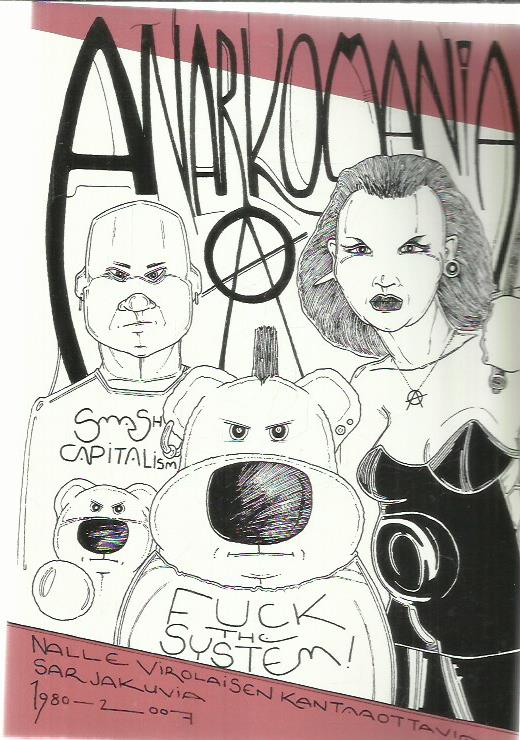 Anarkomania - Nalle Virolaisen kantaanottavia sarjakuvia 1980-2007