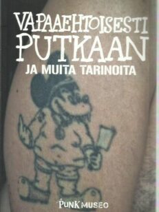 Vapaaehtoisesti putkaan ja muita tarinoita