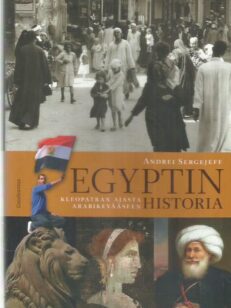 Egyptin historia Kleopatran ajasta arabikevääseen