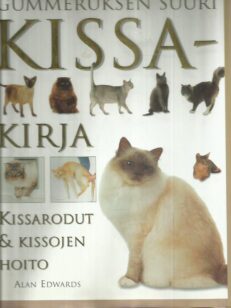 Gummeruksen suuri kissakirjat - Kissarodut & kissoje hoito