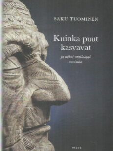 Kuinka puut kasvavat ja miksi antilooppi ravistaa
