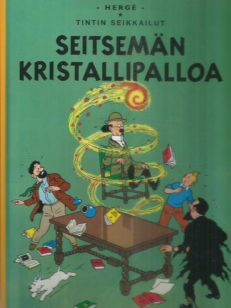 Tintin seikkailut 13 - Seitsemän kristallipalloa