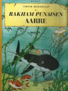 Tintin seikkailut 12 - Rakham Punaisen aarre