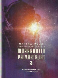 Murhabotin päiväkirjat 3 - Oikullinen protokolla