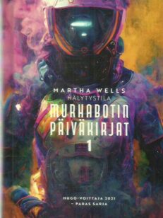 Murhabotin päiväkirjat 1 - Hälytystila